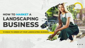 how to market a landscaping business