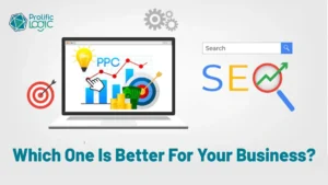 PPC vs SEO: Which One Is Better for Your Business?