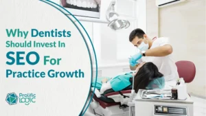 why_dentists_should_invest_in_seo_for_practice_growth_